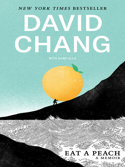 Title details for Eat a Peach by David Chang - Available